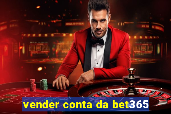 vender conta da bet365